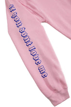 Load image into Gallery viewer, Avani 'If You Don't Love Me' Pink Hoodie