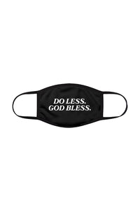 Trey Kennedy Do Less God Bless Face Mask